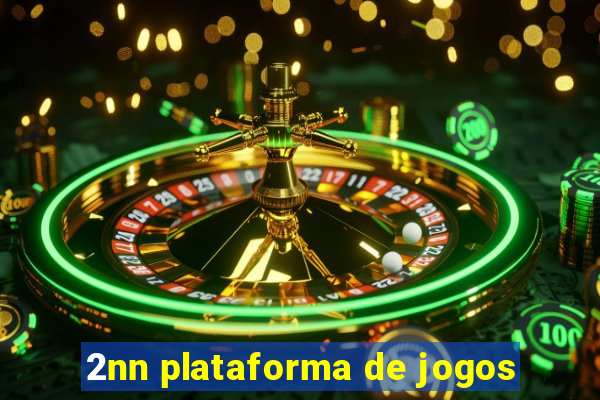 2nn plataforma de jogos